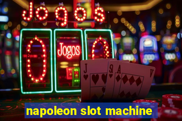 napoleon slot machine